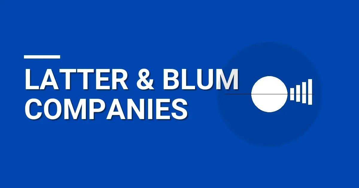Latter & Blum Companies: A Comprehensive Overview
