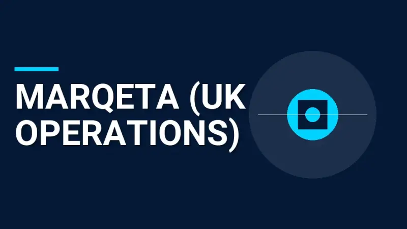 Marqeta (UK Operations): A Comprehensive Insight