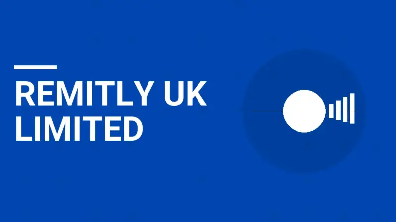 Remitly UK Limited: Transforming Financial Services for the Global Community