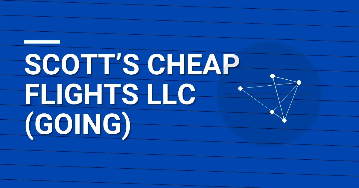 Scott’s Cheap Flights LLC (Going): A Comprehensive Overview
