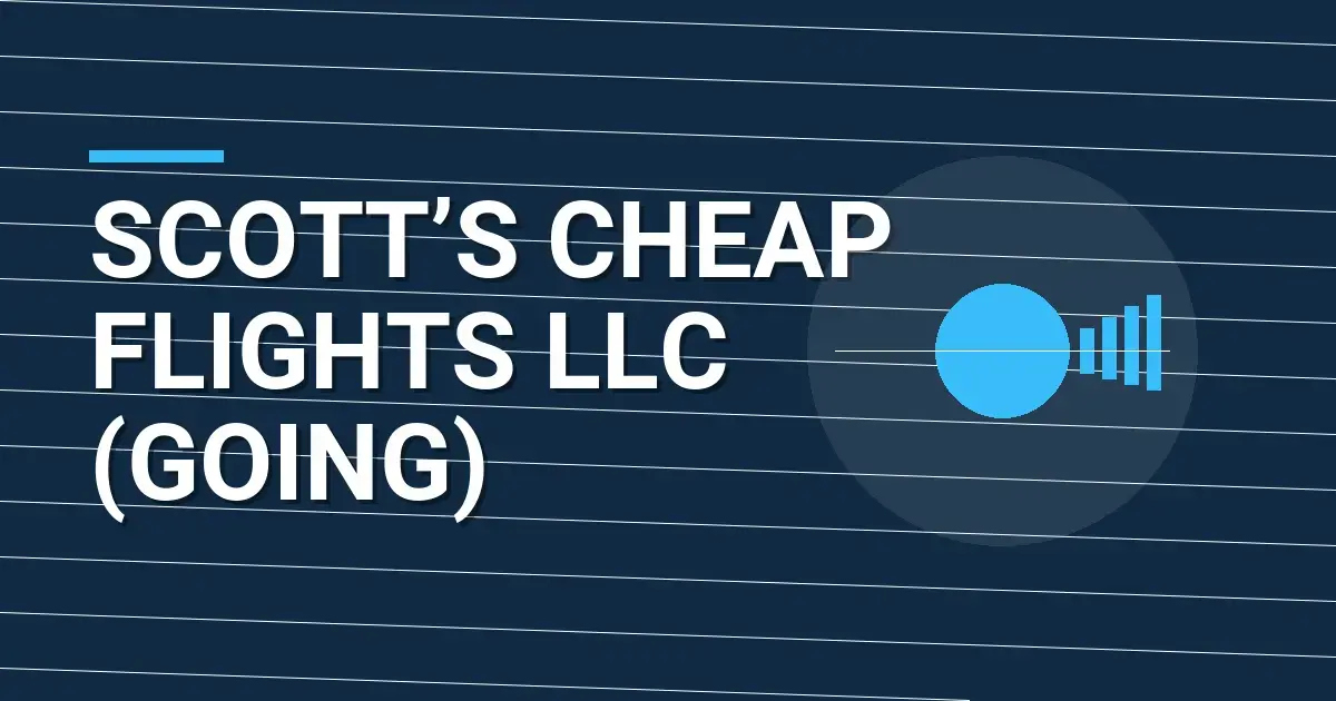 Scott’s Cheap Flights LLC (Going): A Comprehensive Overview