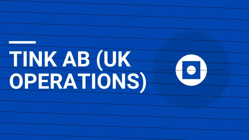 Tink AB (UK Operations): A Comprehensive Overview of Innovation in Finance