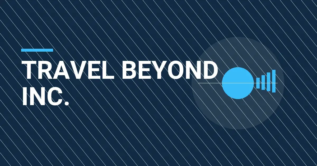 Travel Beyond Inc.: An In-Depth Company Profile and Overview