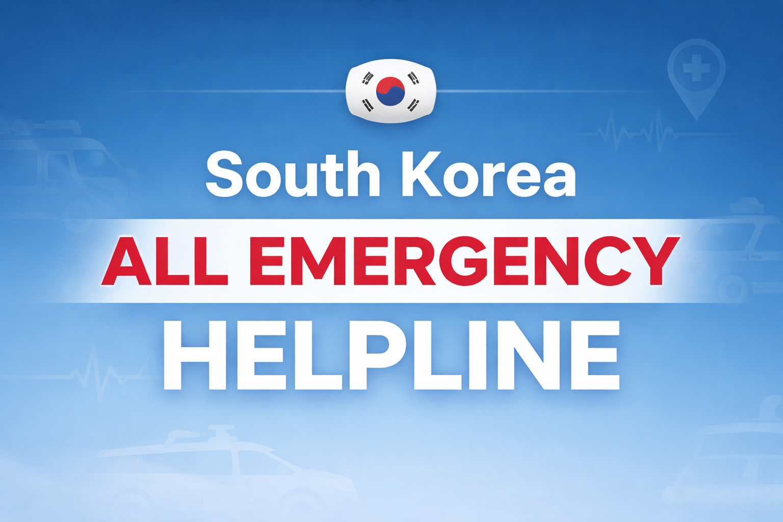 South Korea All Emergency Helpline Numbers List